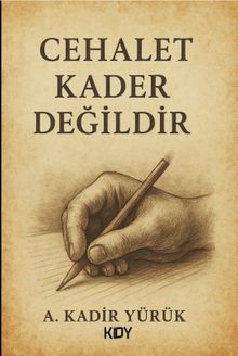 Cehalet Kader Değildir