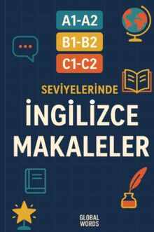 A1-A2 B1-B2 C1-C2 Seviyelerinde İngilizce Makaleler