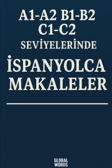 A1-A2 B1-B2 C1-C2 Seviyelerinde İspanyolca Makaleler