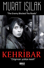 Kehribar “Düşman Yolları Kesti”