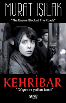 Kehribar “Düşman Yolları Kesti”