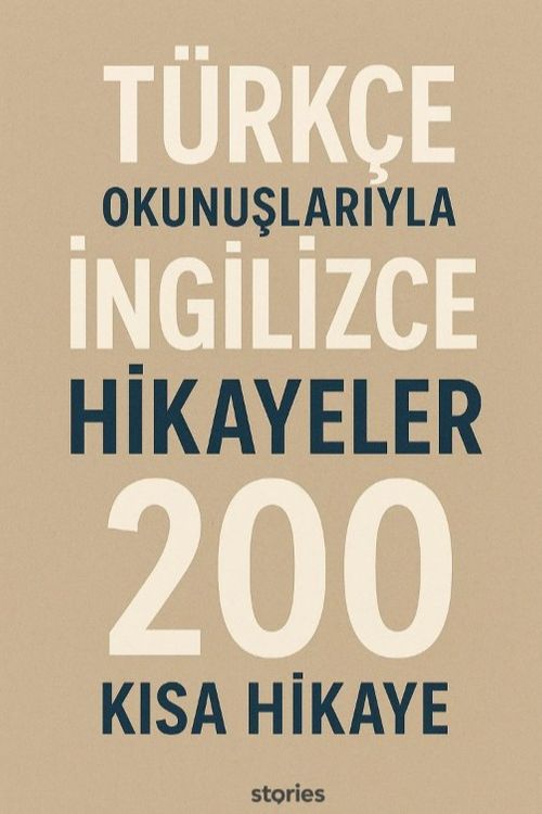 Türkçe Okunuşlarıyla İngilizce Hikayeler & 200 Kısa Hikaye