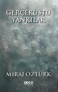 Miraj Öztürk Gerçek Üstü Yankılar 2