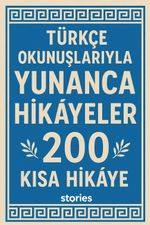 Türkçe Okunuşlarıyla Yunanca Hikayeler & 200 Kısa Hikaye