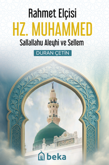 Rahmet Elçisi Hz. Muhammed  ( sav )