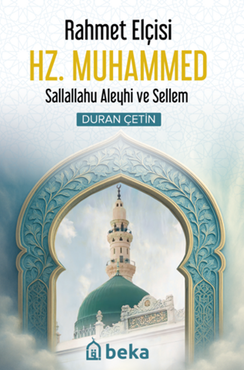 Rahmet Elçisi Hz. Muhammed  ( sav )