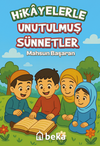 Hikayelerle Unutulmuş S&uuml;nnetler