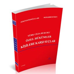 Türk Ceza Hukuku Özel Hükümler Kişilere Karşı Suçlar 