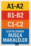 A1-A2 B1-B2 C1-C2 Seviyelerinde Rus&ccedil;a Makaleler