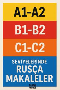 A1-A2 B1-B2 C1-C2 Seviyelerinde Rusça Makaleler