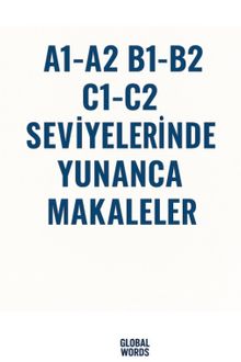 A1-A2 B1-B2 C1-C2 Seviyelerinde Yunanca Makaleler