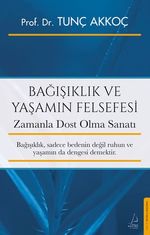 Bağışıklık ve Yaşamın Felsefesi & Zamanla Dost Olma Sanatı
