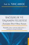 Bağışıklık ve Yaşamın Felsefesi &amp; Zamanla Dost Olma Sanatı