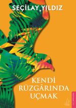 Kendi Rüzgarında Uçmak