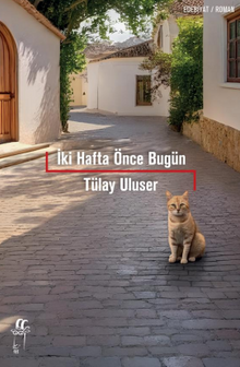 İki Hafta Önce Bugün