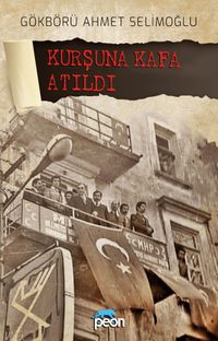 Kurşuna Kafa Atıldı