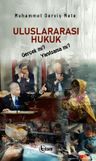 Uluslararası Hukuk Gerçek mi, Yanılsama mı?