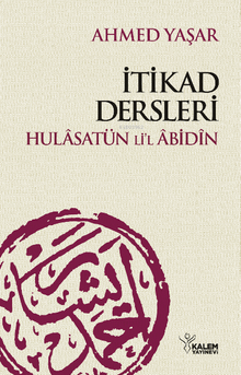 Hulasatü'l Abidin & İtikad Dersleri
