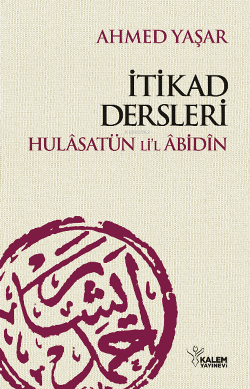 Hulasatü'l Abidin & İtikad Dersleri