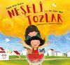 Neşeli Tozlar & G&uuml;l&uuml;msemenin ve Nezaketin Mucizesi