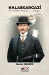 Halaskargazi & Bir Milletin Halaskarının Hikayesi