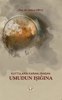 Kuytuların Karanlığından Umudun Işığına