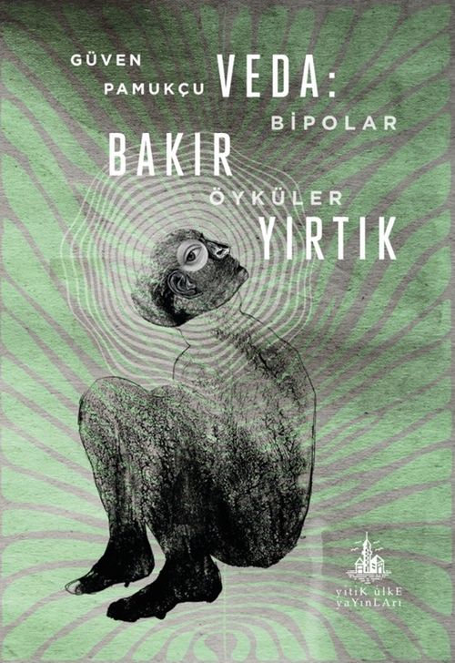 Veda: Bakır Yırtık & Bipolar Öyküler