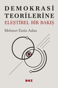 Demokrasi Teorilerine Eleştirel Bir Bakış
