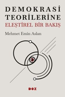 Demokrasi Teorilerine Eleştirel Bir Bakış