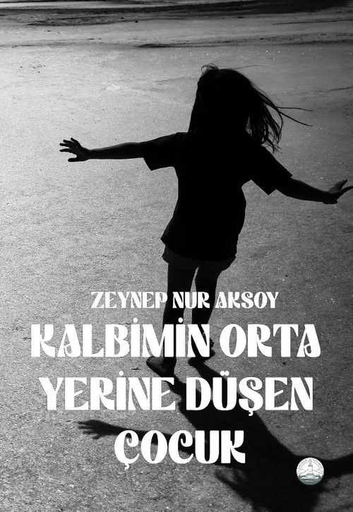 Kalbimin Orta Yerine Düşen Çocuk
