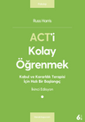 Act'i Kolay Öğrenmek &amp; Kabul ve Kararlılık Terapisi İçin Hızlı Bir Başlangıç