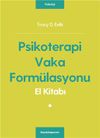 Psikoterapi Vaka Form&uuml;lasyonu El Kitabı