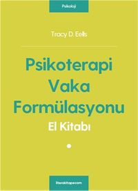 Psikoterapi Vaka Formülasyonu El Kitabı