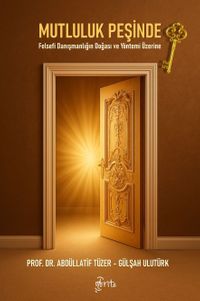 Mutluluk Peşinde & Felsefi Danışmanlığın Doğası ve Yöntemi Üzerine