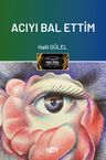 Acıyı Bal Ettim