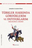 Türkler Hakkında Gördüklerim ve Duyduklarım (Mesaliku'l Ebsar)