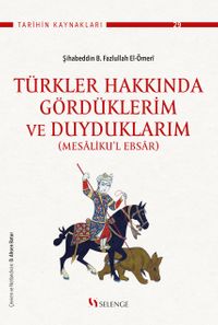 Türkler Hakkında Gördüklerim ve Duyduklarım (Mesaliku'l Ebsar)