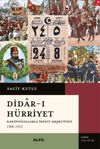 Didar-ı H&uuml;rriyet & Kartpostallarla İkinci Meşrutiyet 1908-1913