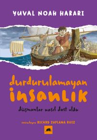 Durdurulamayan İnsanlık 3 & Düşmanlar Nasıl Dost Oldu