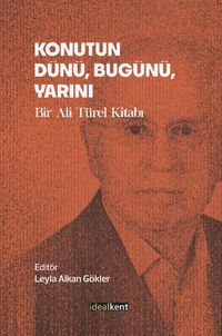 Konutun Dünü, Bugünü, Yarını & Bir Ali Türel Kitabı
