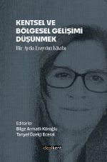 Kentsel ve Bölgesel Gelişimi Düşünmek & Bir Ayda Eraydın Kitabı