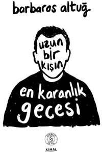 Uzun Bir Kışın En Karanlık  Gecesi