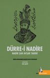 D&uuml;rre-i Nadire & Nadir Şah Avşar Tarihi