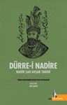 Dürre-i Nadire &amp; Nadir Şah Avşar Tarihi