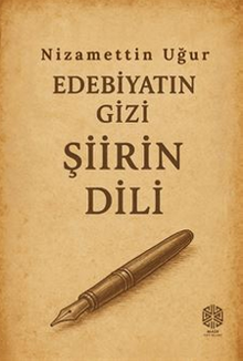 Edebiyatın Gizi Şiirin Dili