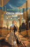 Gittin Aklım Sende Kaldı