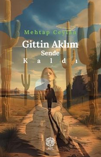 Gittin Aklım Sende Kaldı