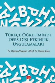 Türkçe Öğretiminde Ders Dışı Etkinlik Uygulamaları