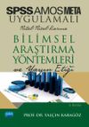 SPSS ve AMOS Uygulamalı Nicel-Nitel-Karma Bilimsel Araştırma Y&ouml;ntemleri ve Yayın Etiği