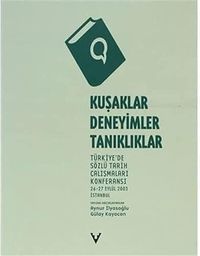 Kuşaklar, Deneyimler, Tanıklıklar & Türkiye'de Sözlü Tarih Çalışmaları Konferansı